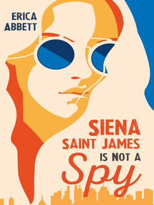 cover image of Siena Saint James Is Not a Spy